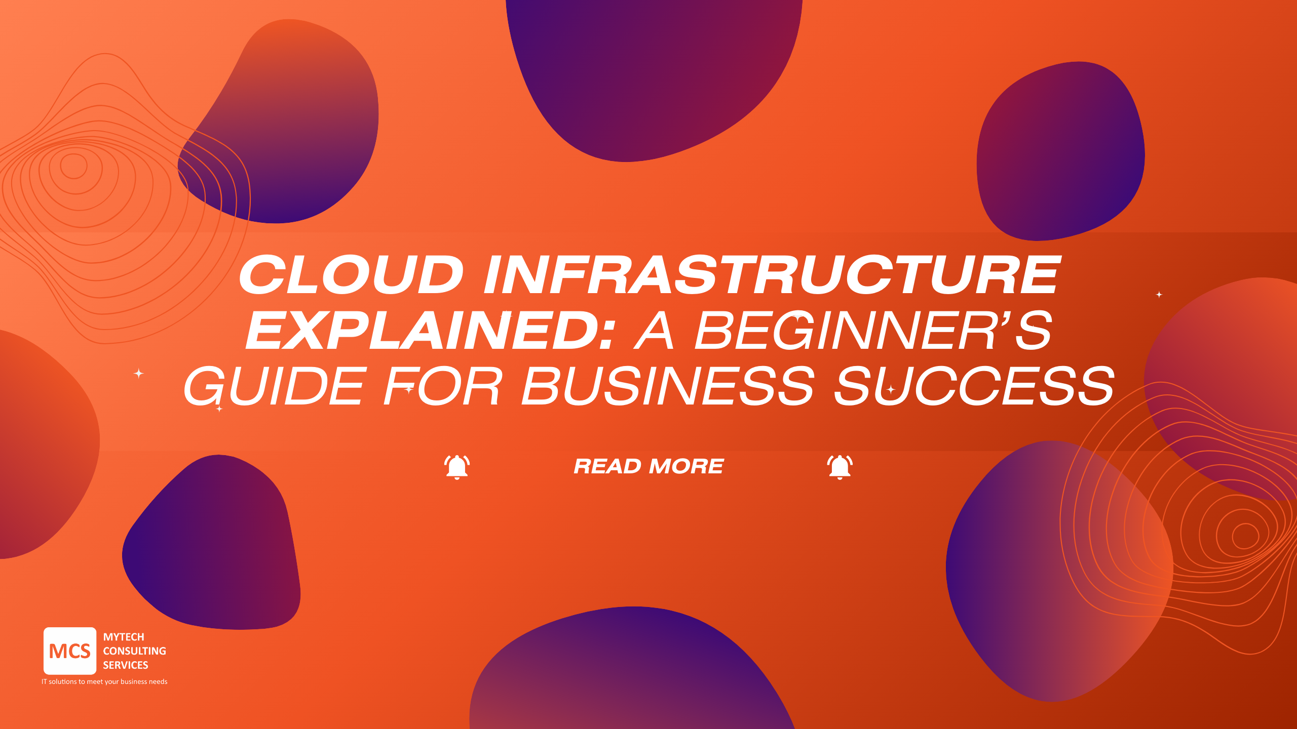 Cloud Infrastructure Explained: A Beginner’s Guide for Business Success