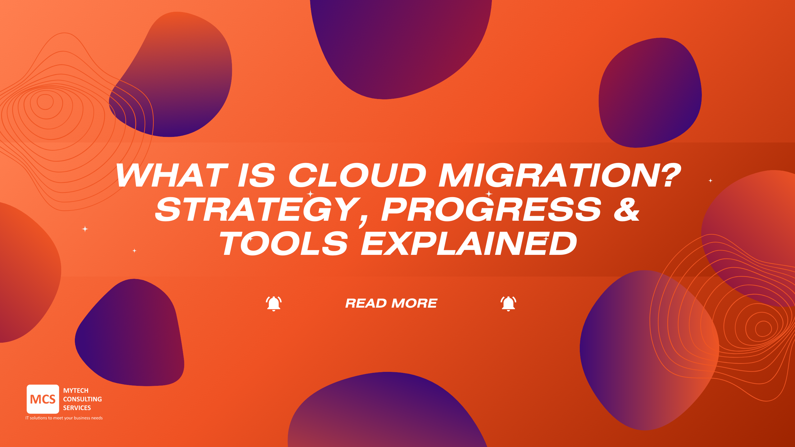 What Is Cloud Migration? Strategy, Process & Tools Explained